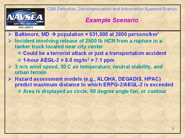 CBR Detection, Decontamination and Information Systems Branch Example Scenario Ø Baltimore, MD population =