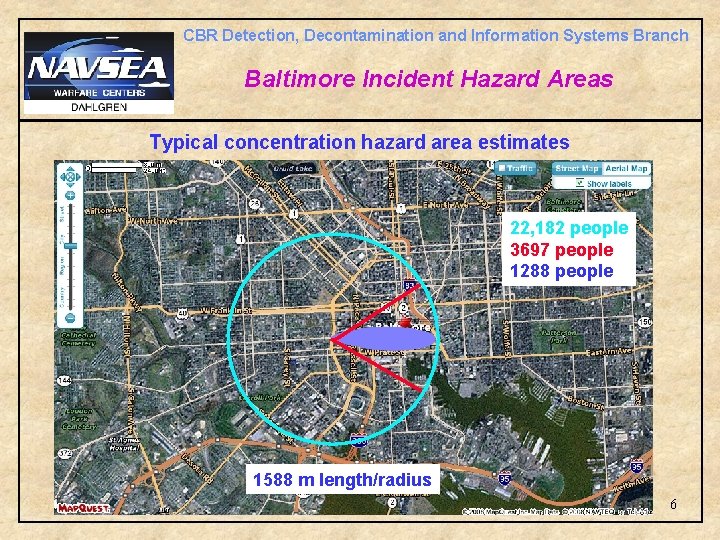 CBR Detection, Decontamination and Information Systems Branch Baltimore Incident Hazard Areas Typical concentration hazard