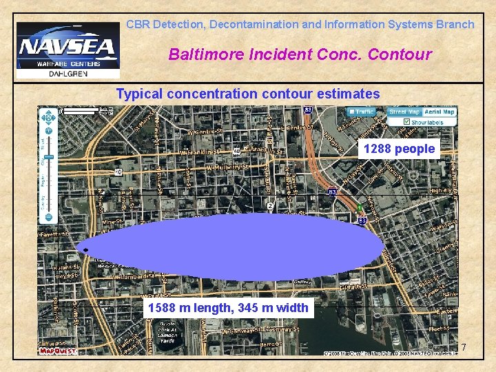 CBR Detection, Decontamination and Information Systems Branch Baltimore Incident Conc. Contour Typical concentration contour