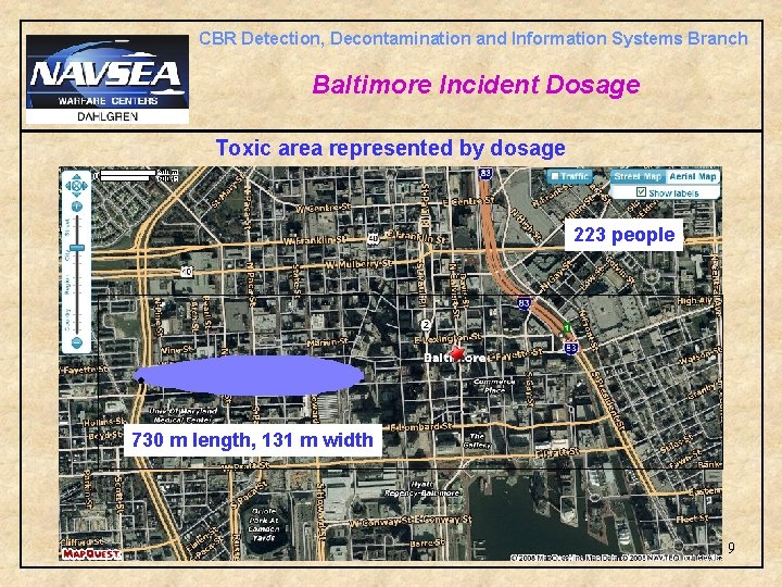 CBR Detection, Decontamination and Information Systems Branch Baltimore Incident Dosage Toxic area represented by