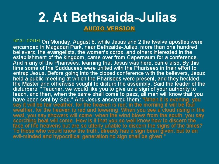 2. At Bethsaida-Julias AUDIO VERSION On Monday, August 8, while Jesus and 2 the