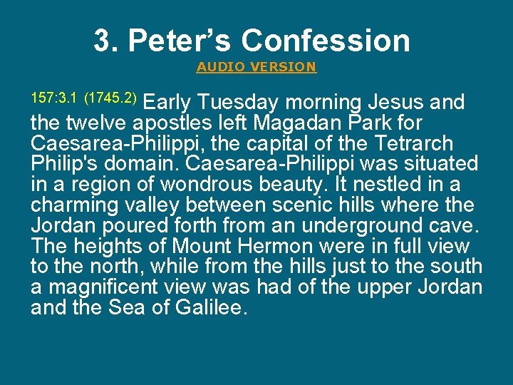 3. Peter’s Confession AUDIO VERSION Early Tuesday morning Jesus and the twelve apostles left