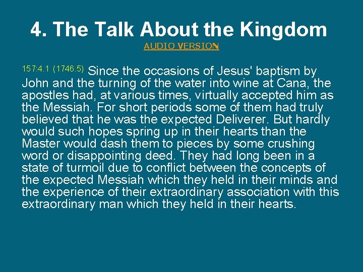 4. The Talk About the Kingdom AUDIO VERSION Since the occasions of Jesus' baptism