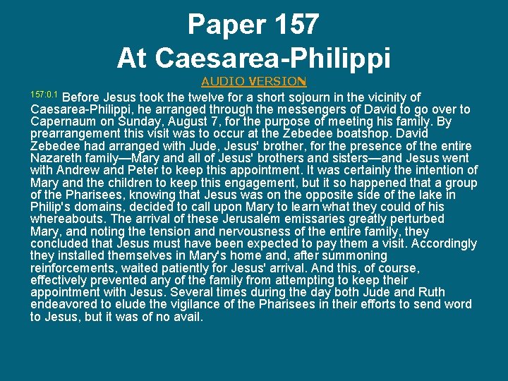 Paper 157 At Caesarea-Philippi AUDIO VERSION Before Jesus took the twelve for a short