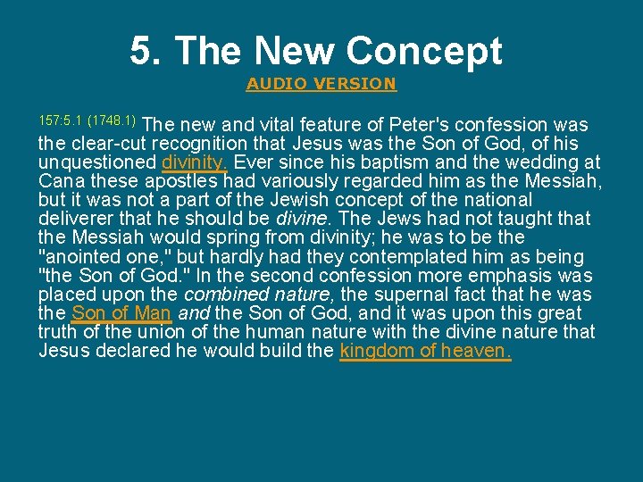 5. The New Concept AUDIO VERSION The new and vital feature of Peter's confession