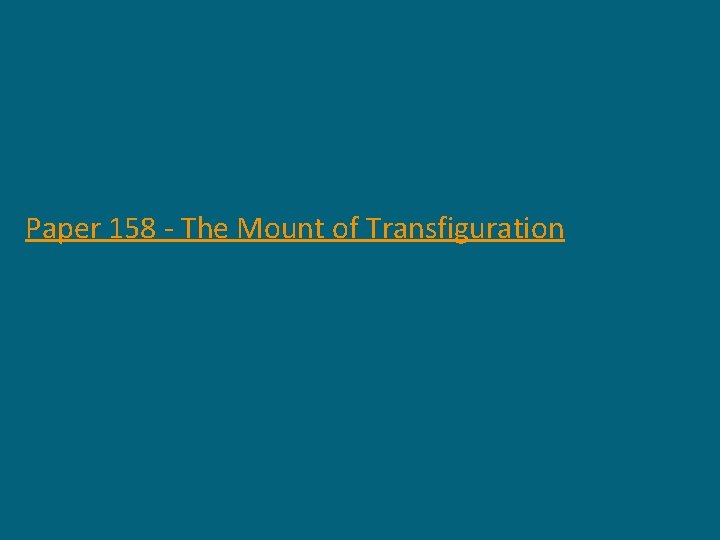 Paper 158 - The Mount of Transfiguration 