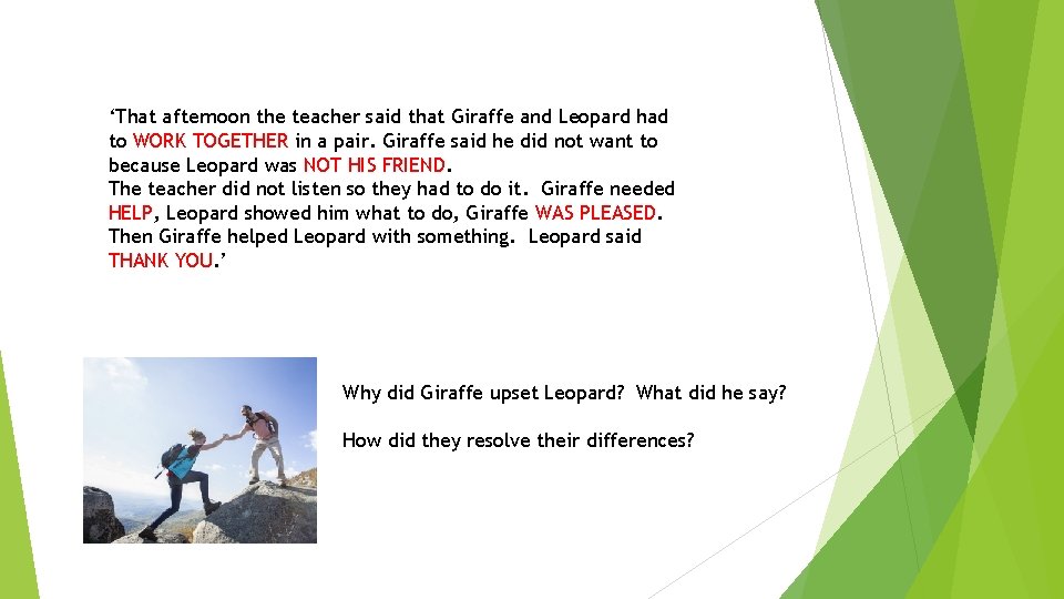‘That afternoon the teacher said that Giraffe and Leopard had to WORK TOGETHER in