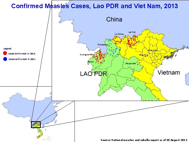 Confirmed Measles Cases, Lao PDR and Viet Nam, 2013 Legend: Cases with onset in