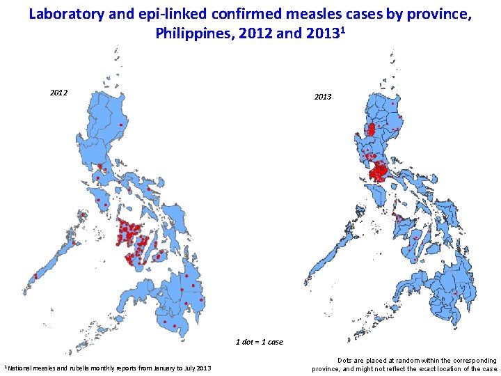 Laboratory and epi-linked confirmed measles cases by province, Philippines, 2012 and 20131 2012 2013