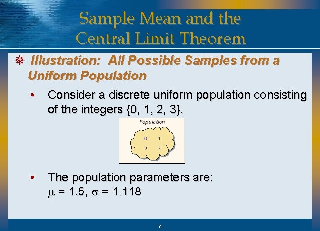 Sample Mean and the Central Limit Theorem ¯ Illustration: All Possible Samples from a