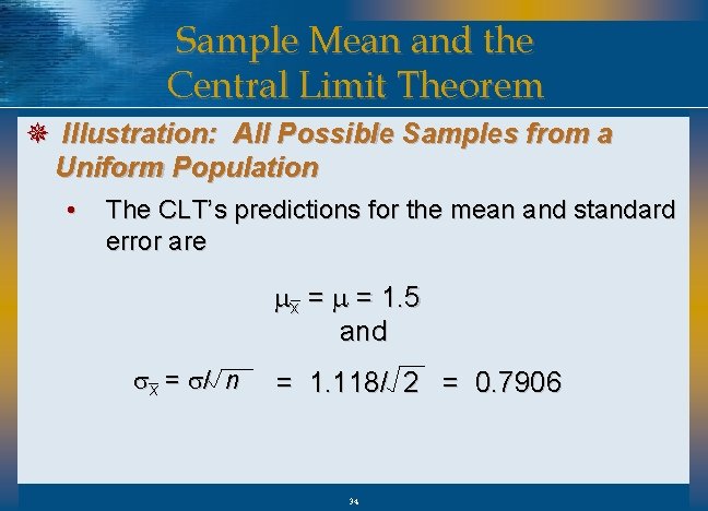 Sample Mean and the Central Limit Theorem ¯ Illustration: All Possible Samples from a