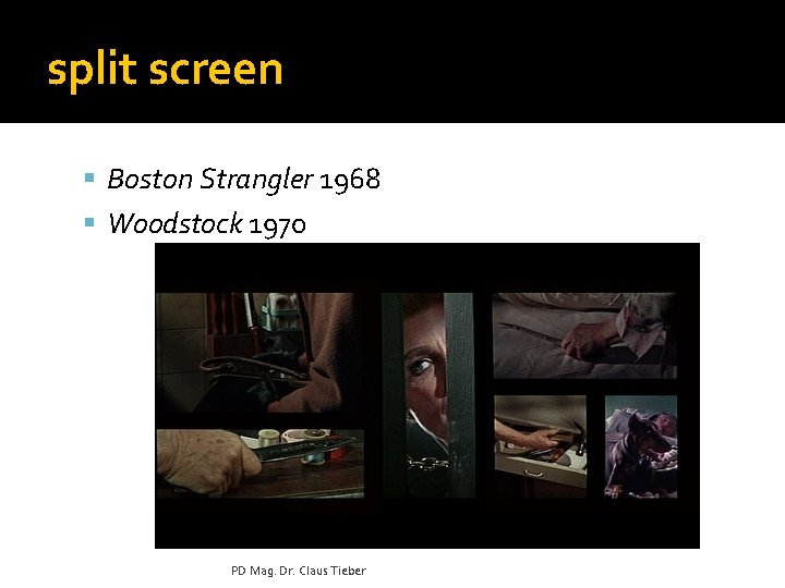 split screen Boston Strangler 1968 Woodstock 1970 PD Mag. Dr. Claus Tieber 