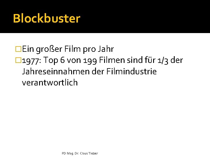 Blockbuster �Ein großer Film pro Jahr � 1977: Top 6 von 199 Filmen sind