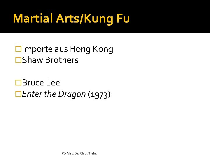 Martial Arts/Kung Fu �Importe aus Hong Kong �Shaw Brothers �Bruce Lee �Enter the Dragon