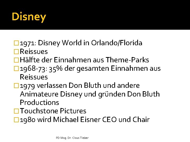 Disney � 1971: Disney World in Orlando/Florida �Reissues �Hälfte der Einnahmen aus Theme-Parks �