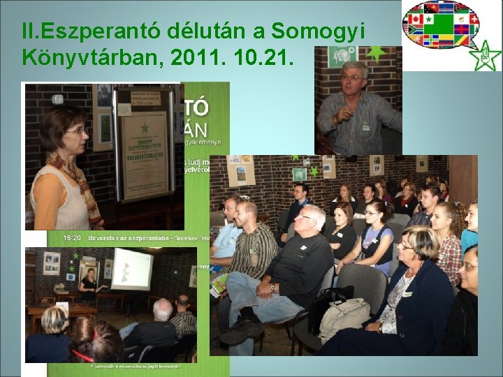 II. Eszperantó délután a Somogyi Könyvtárban, 2011. 10. 21. 