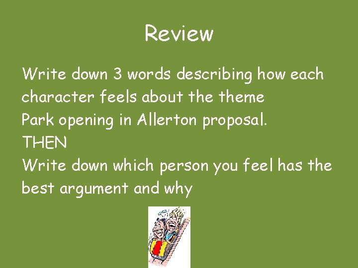 Review Write down 3 words describing how each character feels about theme Park opening