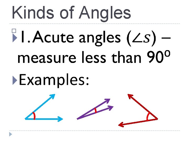 Kinds of Angles � 