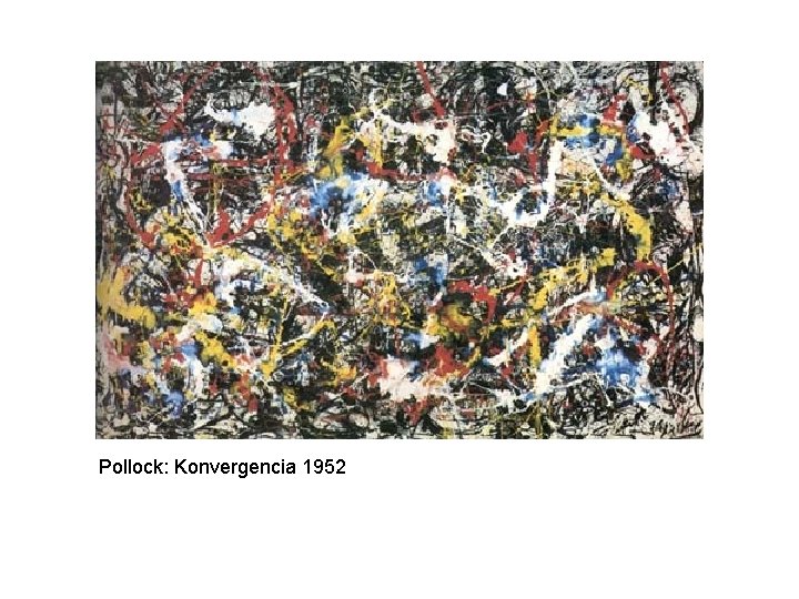 Pollock: Konvergencia 1952 