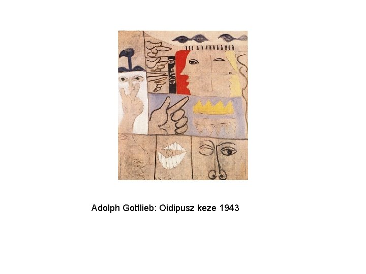 Adolph Gottlieb: Oidipusz keze 1943 