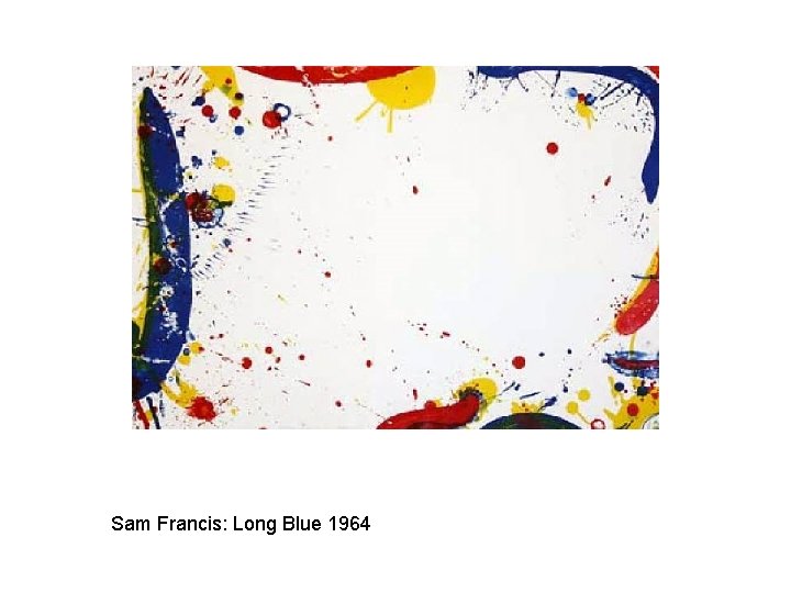 Sam Francis: Long Blue 1964 