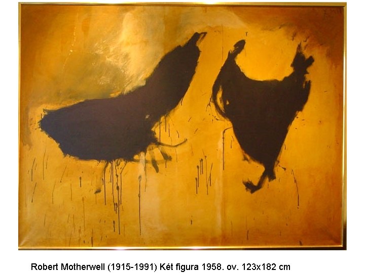 Robert Motherwell (1915 -1991) Két figura 1958. ov. 123 x 182 cm 