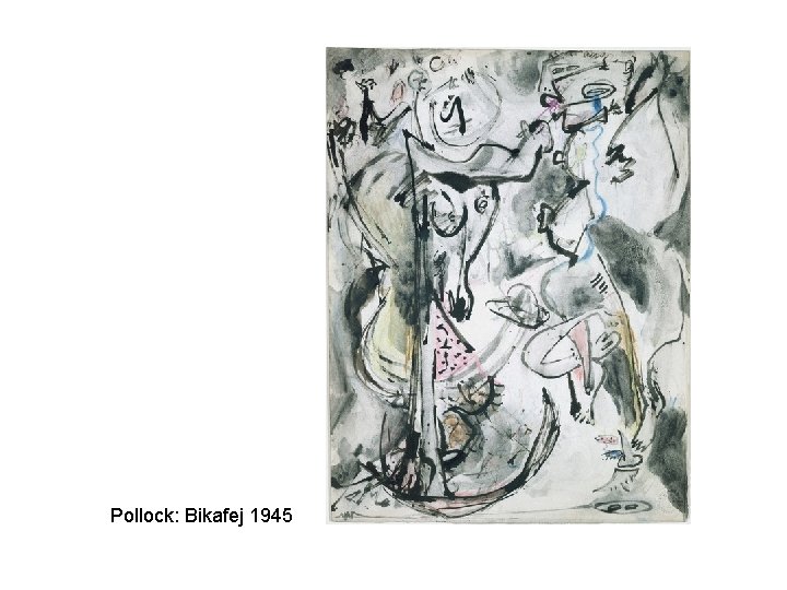 Pollock: Bikafej 1945 