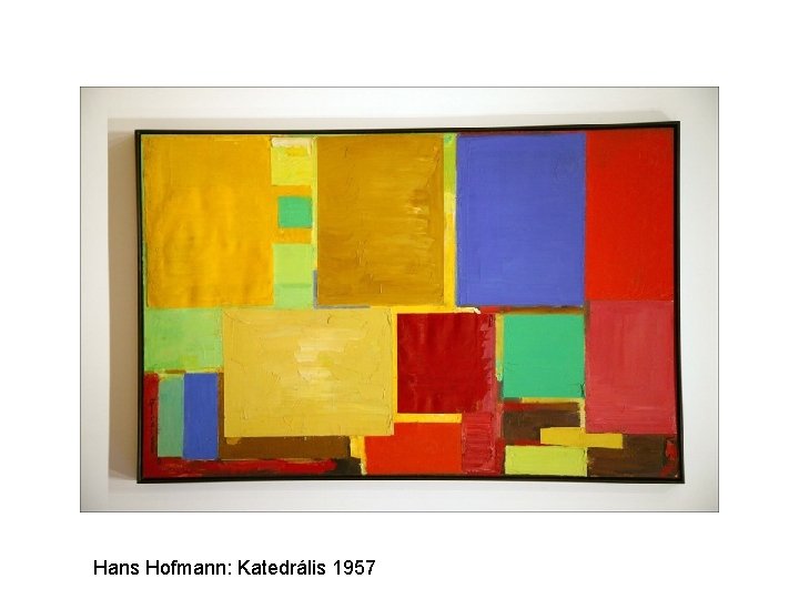 Hans Hofmann: Katedrális 1957 