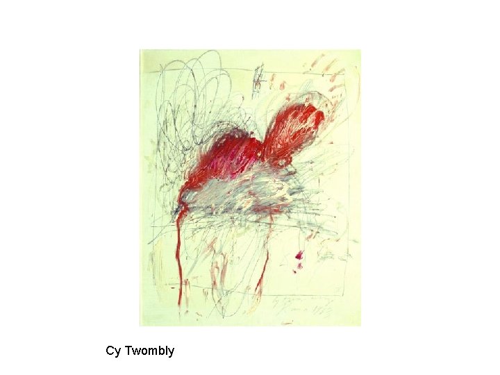 Cy Twombly 