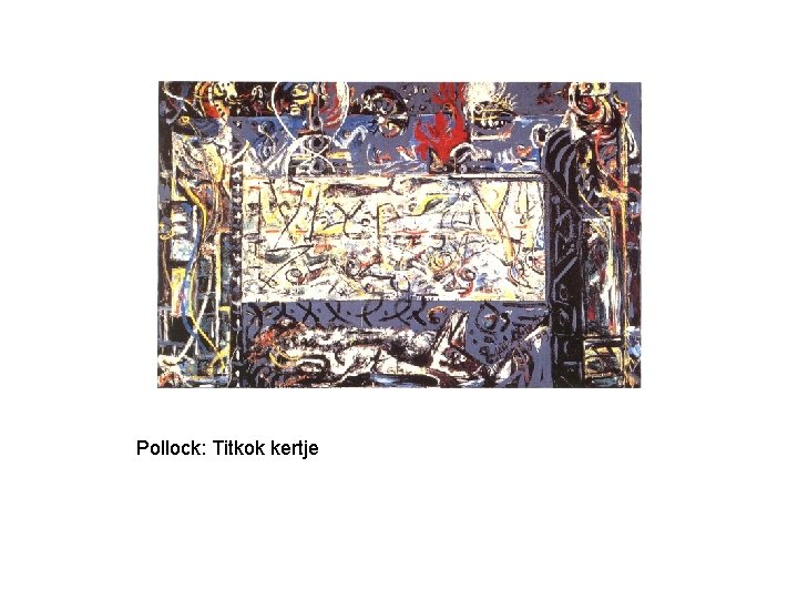 Pollock: Titkok kertje 