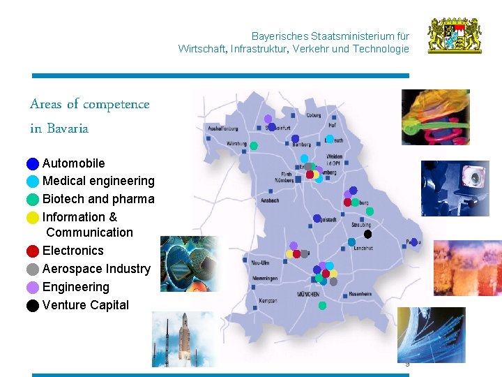 Bayerisches Staatsministerium für Wirtschaft, Infrastruktur, Verkehr und Technologie Areas of competence in Bavaria Automobile