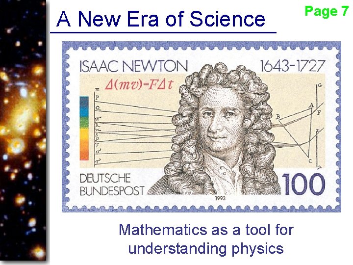 A New Era of Science Mathematics as a tool for understanding physics Page 7