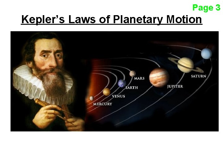 Page 3 Kepler’s Laws of Planetary Motion 