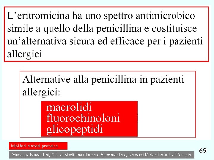 macrolidi fluorochinoloni glicopeptidi inibitori sintesi proteica Giuseppe Nocentini, Dip. di Medicina Clinica e Sperimentale,