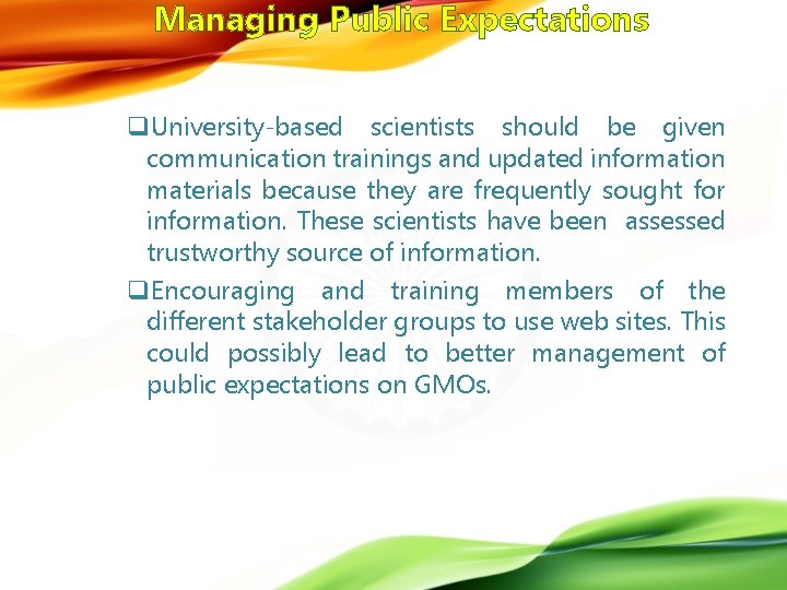 Managing Public Expectations q. University-based scientists should be given communication trainings and updated information