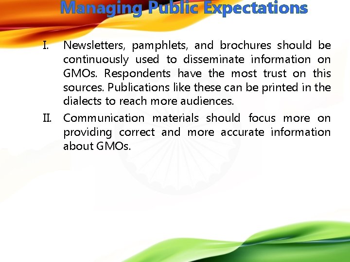 Managing Public Expectations I. Newsletters, pamphlets, and brochures should be continuously used to disseminate