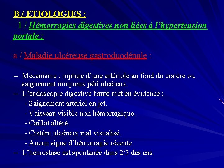 B / ETIOLOGIES : 1 / Hémorragies digestives non liées à l’hypertension portale :