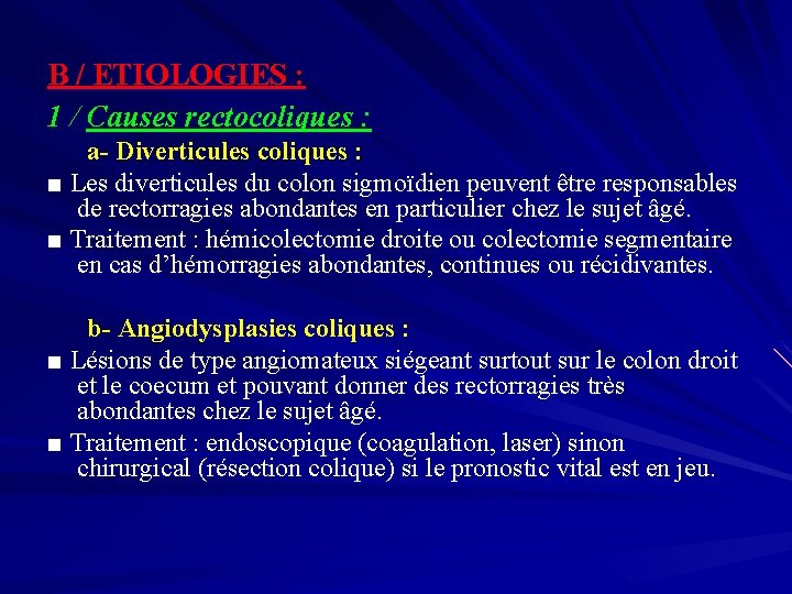 B / ETIOLOGIES : 1 / Causes rectocoliques : a- Diverticules coliques : ■