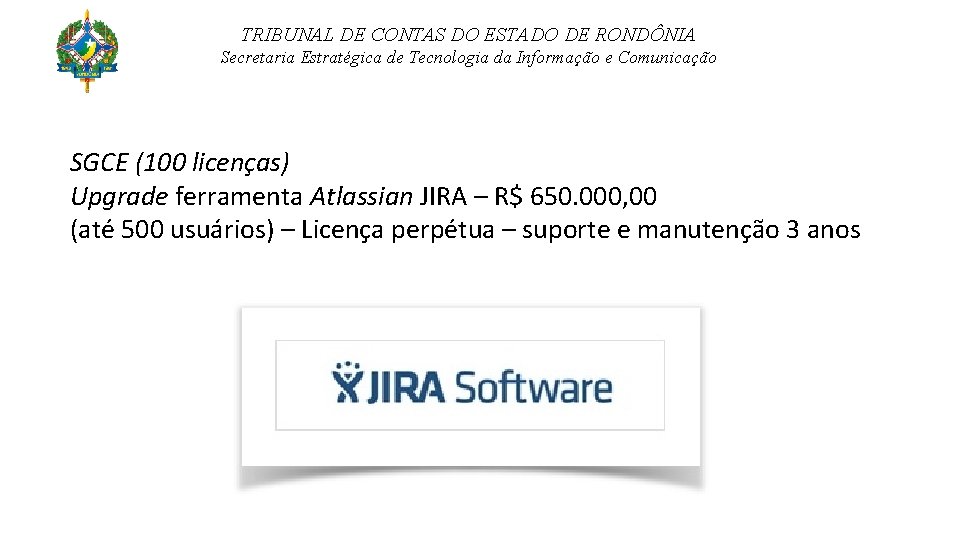 TRIBUNAL DE CONTAS DO ESTADO DE RONDÔNIA Secretaria Estratégica de Tecnologia da Informação e