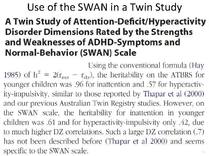 Use of the SWAN in a Twin Study 