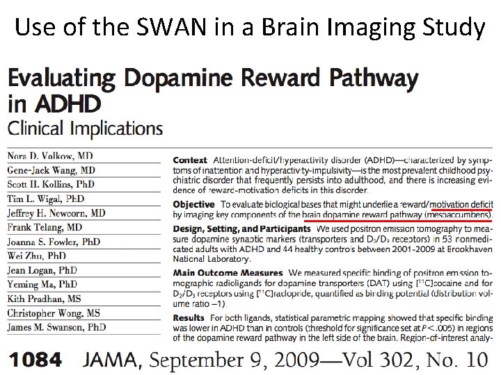 Use of the SWAN in a Brain Imaging Study 