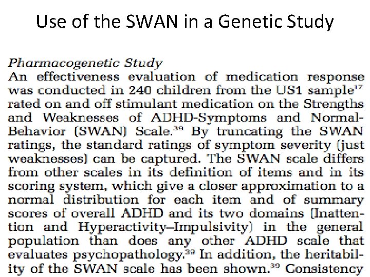 Use of the SWAN in a Genetic Study 