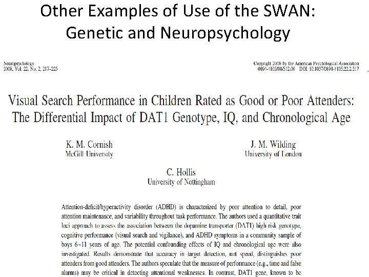 Other Examples of Use of the SWAN: Genetic and Neuropsychology 