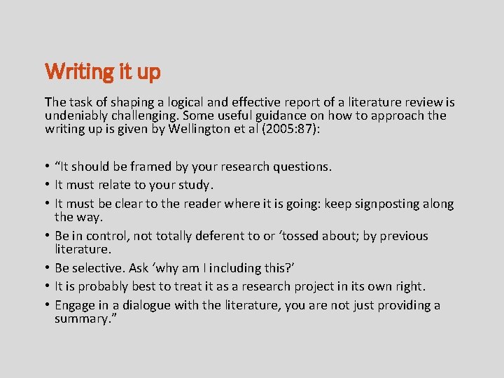 Writing it up The task of shaping a logical and effective report of a