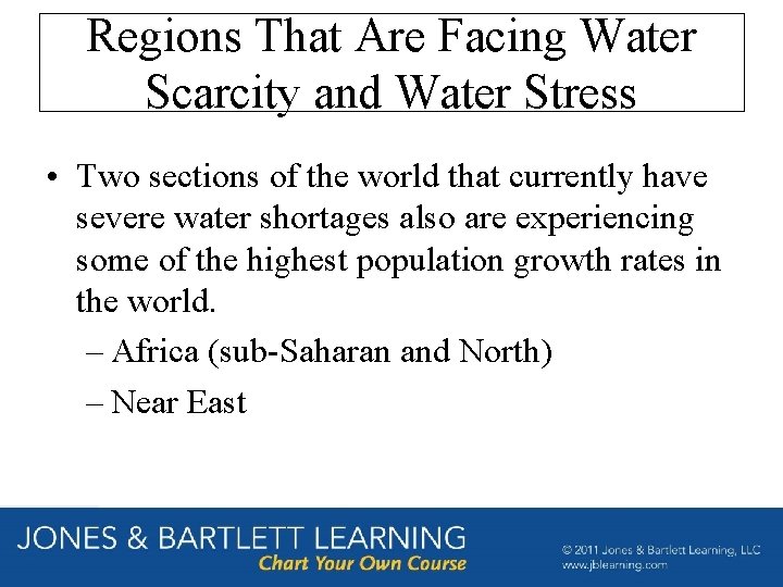 Regions That Are Facing Water Scarcity and Water Stress • Two sections of the
