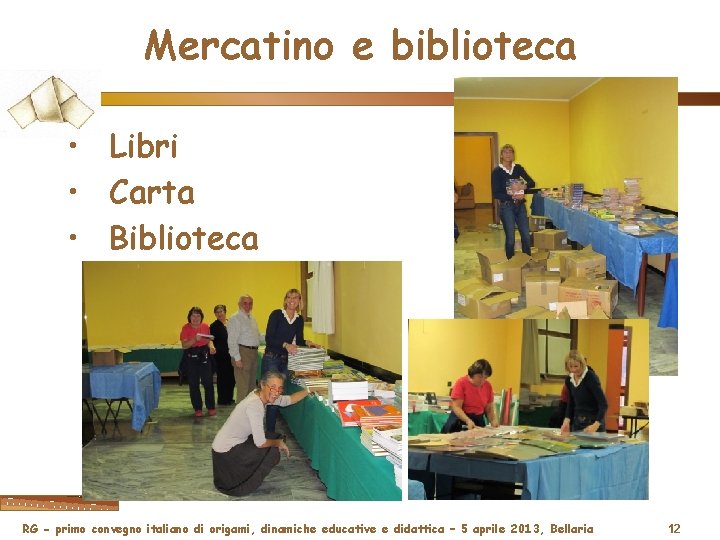 Mercatino e biblioteca • Libri • Carta • Biblioteca RG - primo convegno italiano