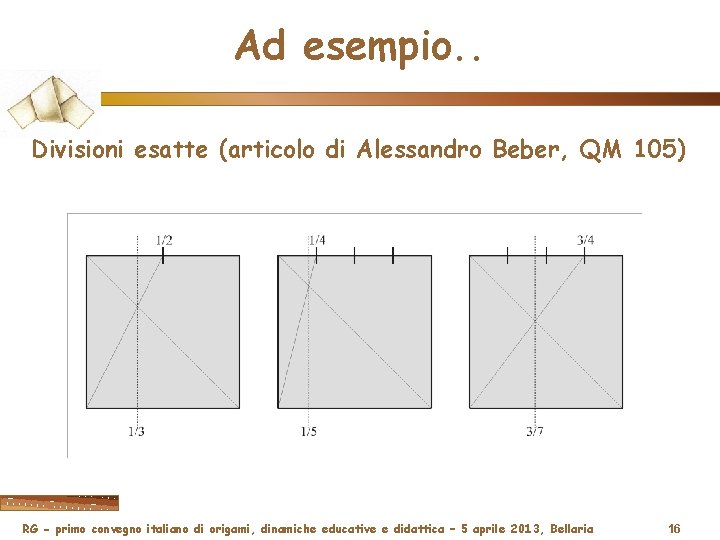 Ad esempio. . Divisioni esatte (articolo di Alessandro Beber, QM 105) RG - primo