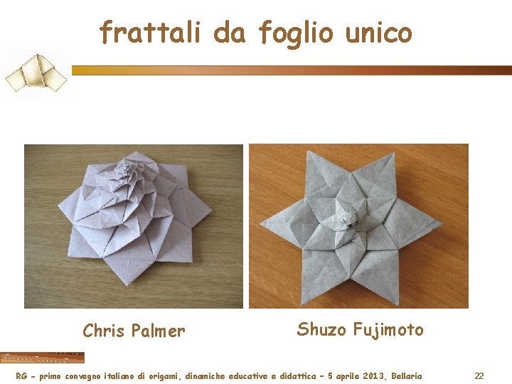 frattali da foglio unico Chris Palmer Shuzo Fujimoto RG - primo convegno italiano di