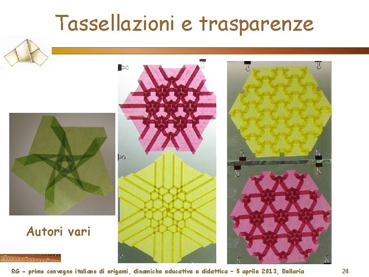 Tassellazioni e trasparenze Autori vari RG - primo convegno italiano di origami, dinamiche educative