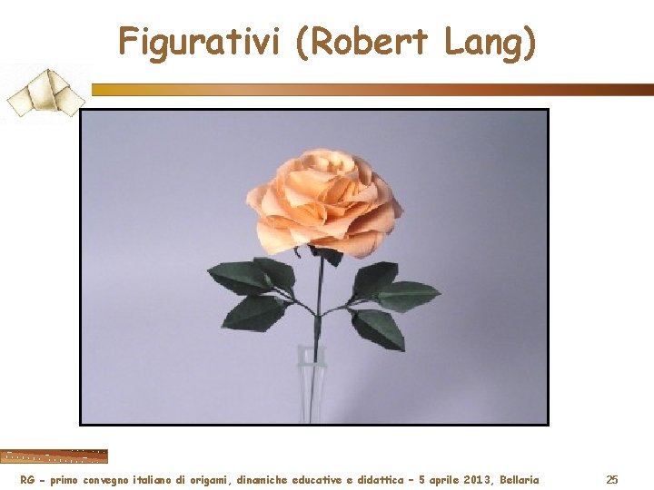 Figurativi (Robert Lang) RG - primo convegno italiano di origami, dinamiche educative e didattica